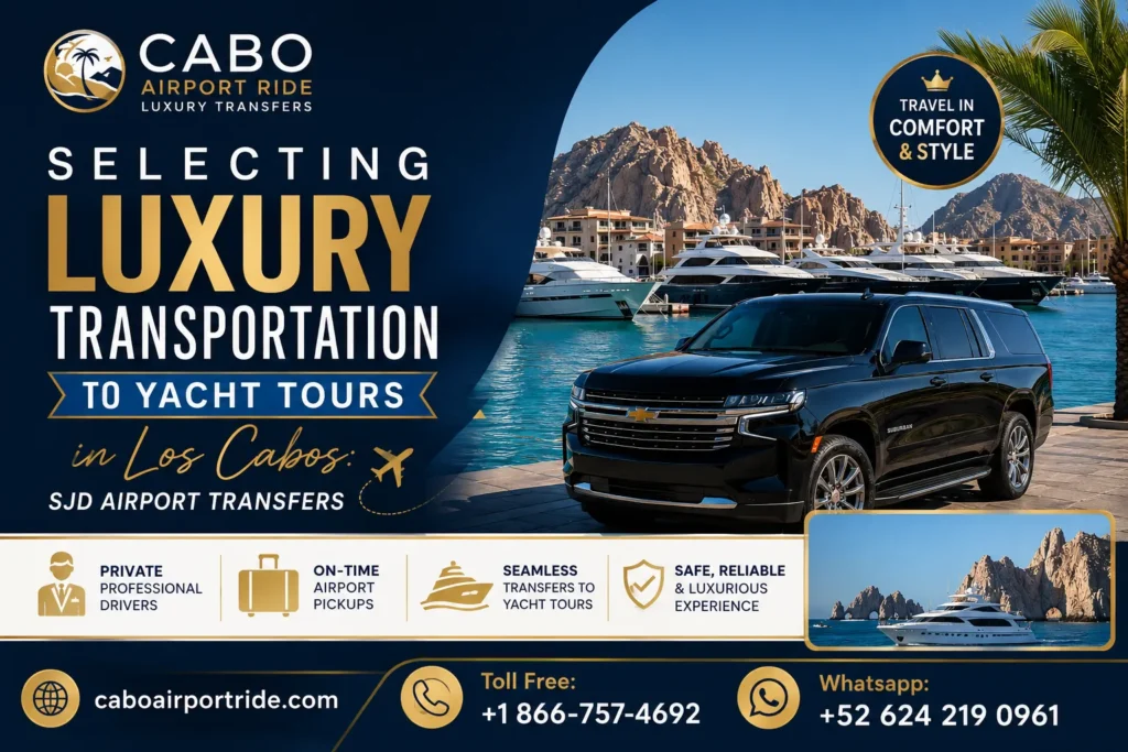 Luxury Transportation to Yacht Tours in Los Cabos SJD Airport Transfers_resultado