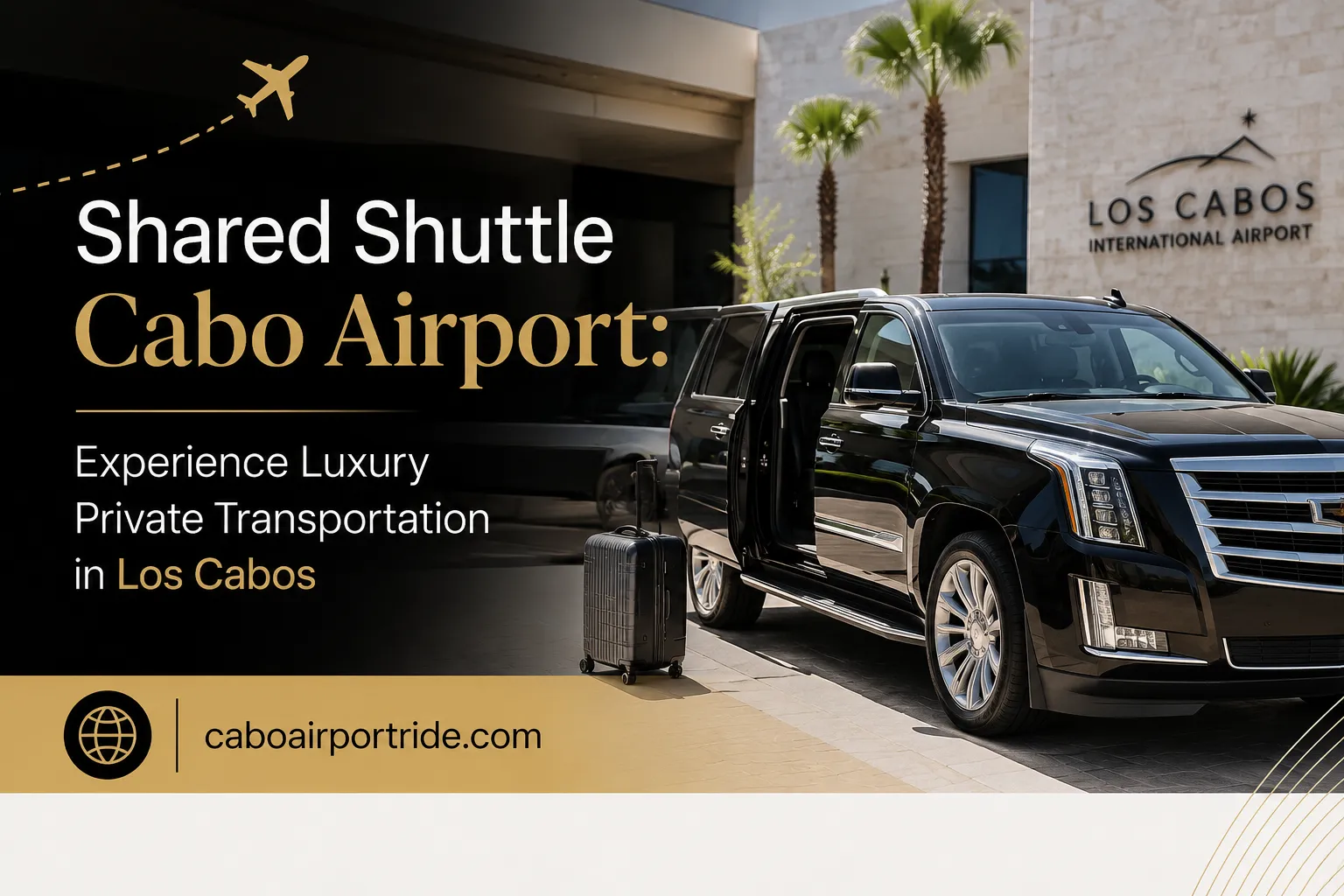 Shared Shuttle Cabo Airport Experience Luxury Private Transportation in Los Cabos_resultado