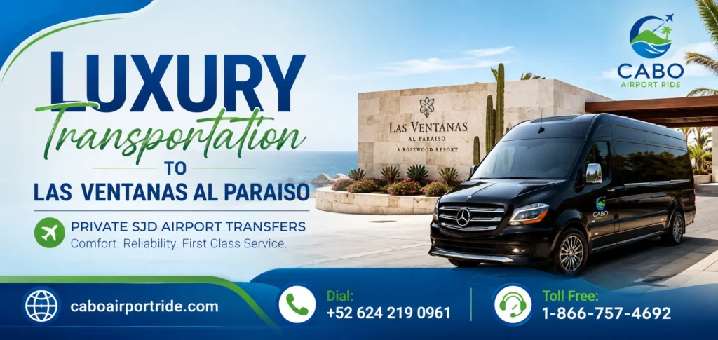 Luxury Transportation to Las Ventanas al Paraiso Private SJD Airport Transfers_resultado