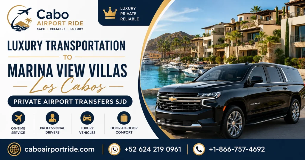 Luxury Transportation to Marina View Villas Los Cabos Private Airport Transfers SJD_resultado